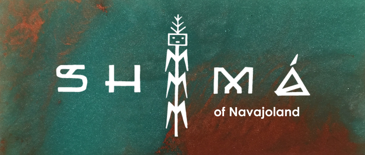 SHIMA' of Navajoland